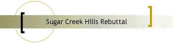 Sugar Creek Hills Rebuttal