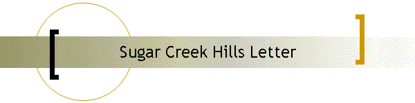 Sugar Creek Hills Letter