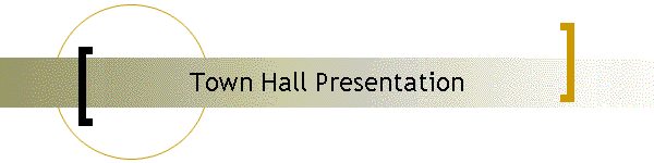 Town Hall Presentation