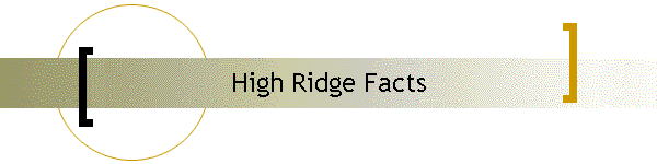 High Ridge Facts